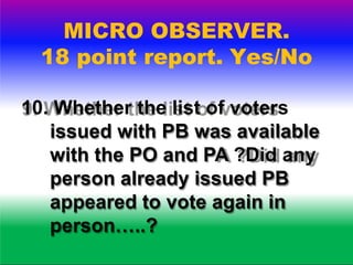 MICRO OBSERVER.
18 point report. Yes/No
11. Whether events were
recorded from time to time as
and when they occur , in the...