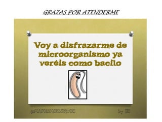 GRAZAS POR ATENDERME
 