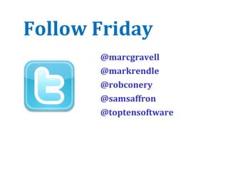 Follow Friday @marcgravell @markrendle @robconery @samsaffron @toptensoftware 