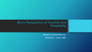 Micro perspective of tourism and hospitality | PPTX
