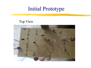 Initial Prototype

Top View
 