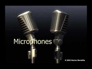 Microphones  
