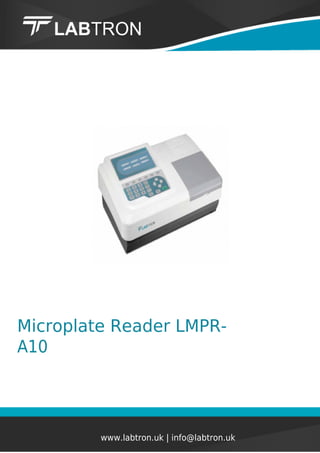 Microplate Reader LMPR-
A10
www.labtron.uk | info@labtron.uk
 