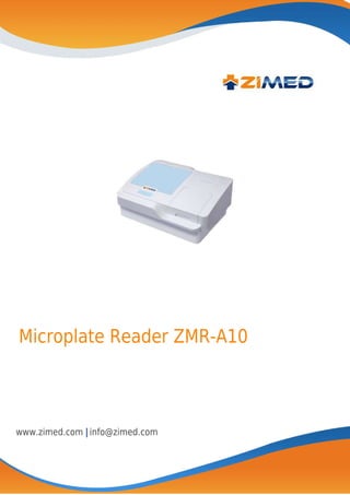 Microplate Reader ZMR-A10
|
www.zimed.com info@zimed.com
 