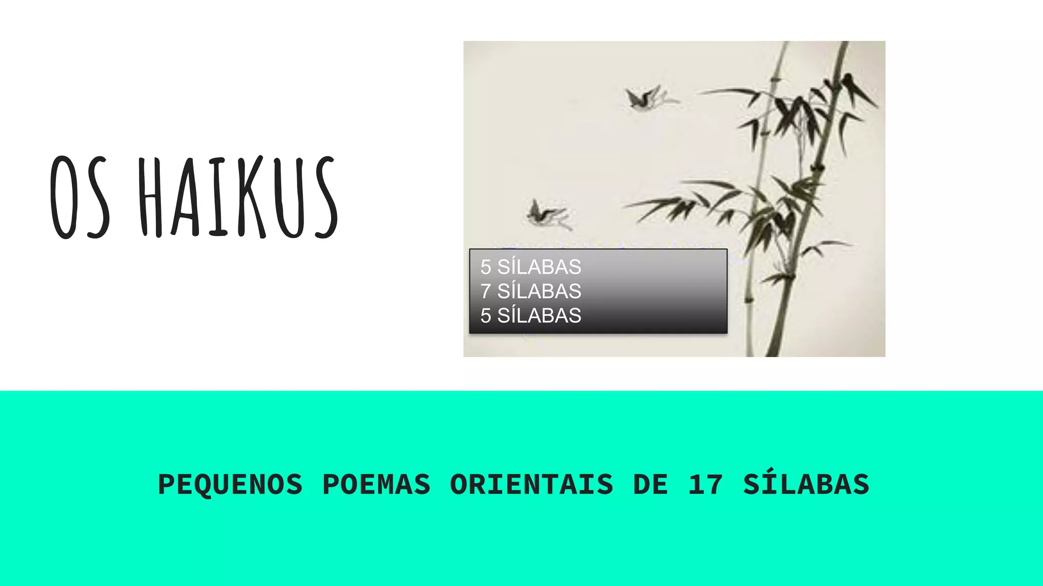 Haikurs Haikus e micropoemas (guía) | PPT