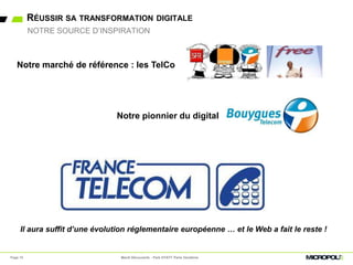 RÉUSSIR SA TRANSFORMATION DIGITALE
Mardi Découverte - Park HYATT Paris VendômePage 10
Notre marché de référence : les TelC...