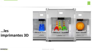 10
…les
imprimantes 3D
Matinée Découverte – 24-01-2017
 