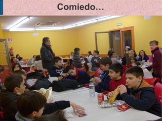 Comiedo…
 