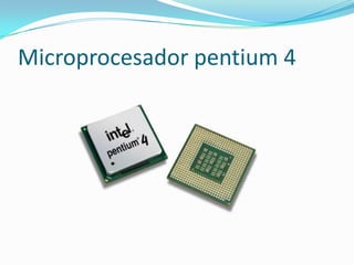 Microprocesador pentium 4