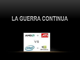 LA GUERRA CONTINUA