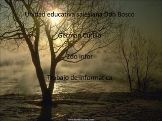 Unidad educativa salesiana Don Bosco Germán Curillo 2do infor Trabajo de informática 