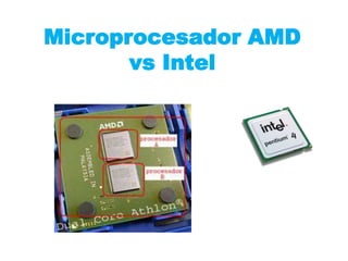 MicroprocesadorAMD vs Intel  