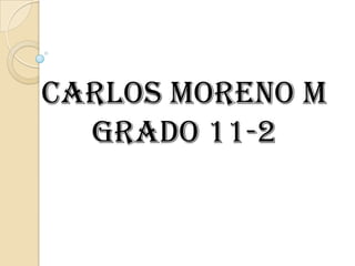 Carlos moreno Mgrado 11-2  
