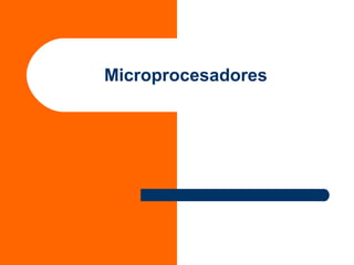 Microprocesadores
 