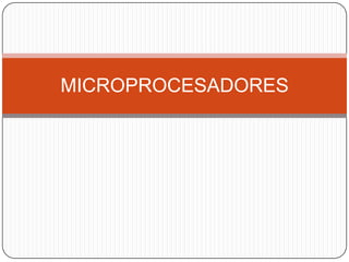 MICROPROCESADORES 