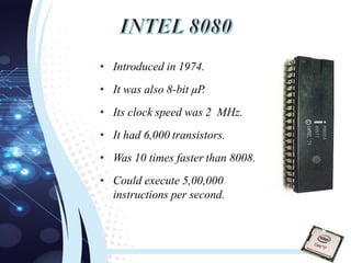 • Introduced in 1974.
• It was also 8-bit µP.
• Its clock speed was 2 MHz.
• It had 6,000 transistors.
• Was 10 times faster than 8008.
• Could execute 5,00,000
instructions per second.
9
 