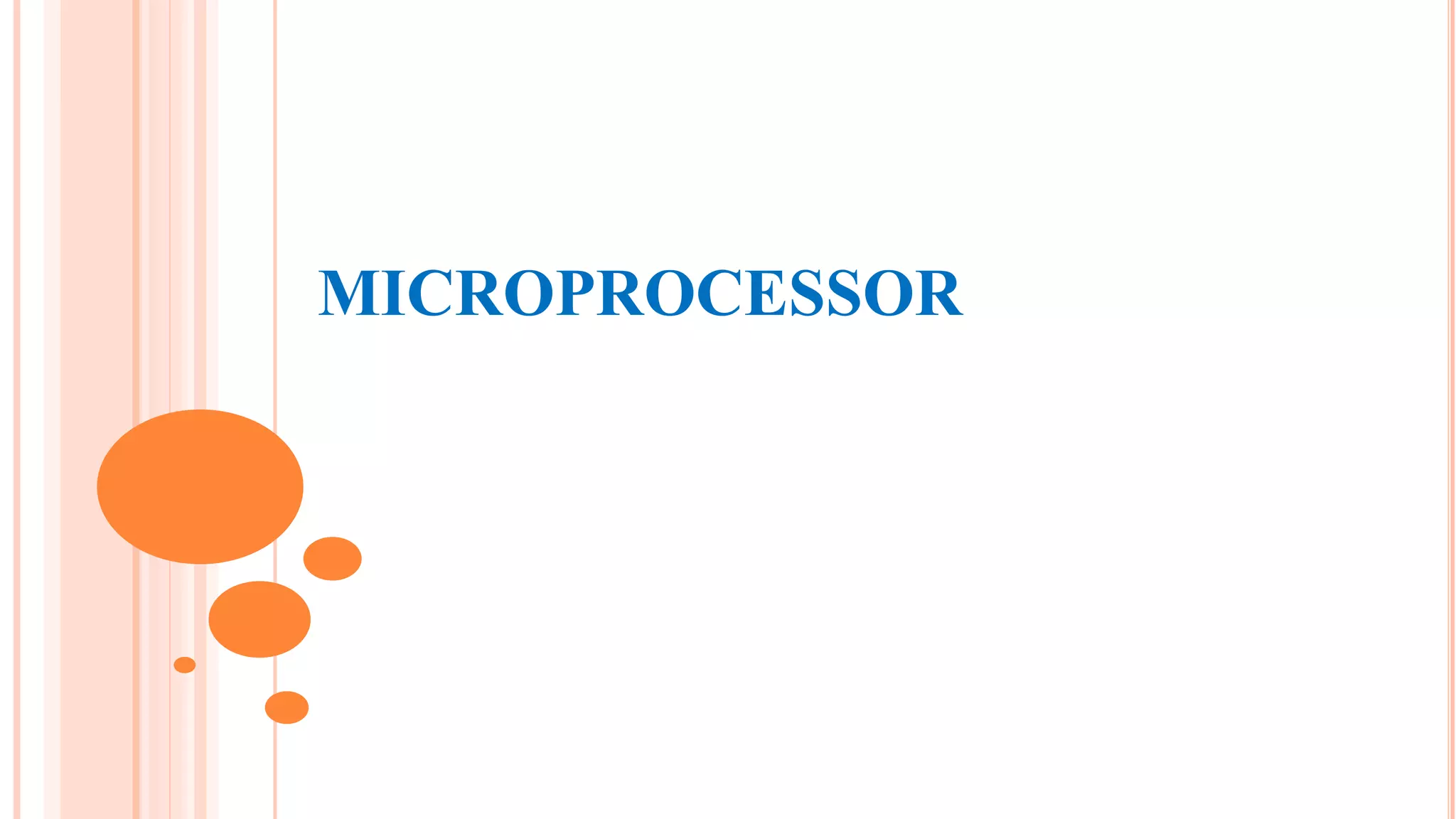 MICROPROCESSOR
 
