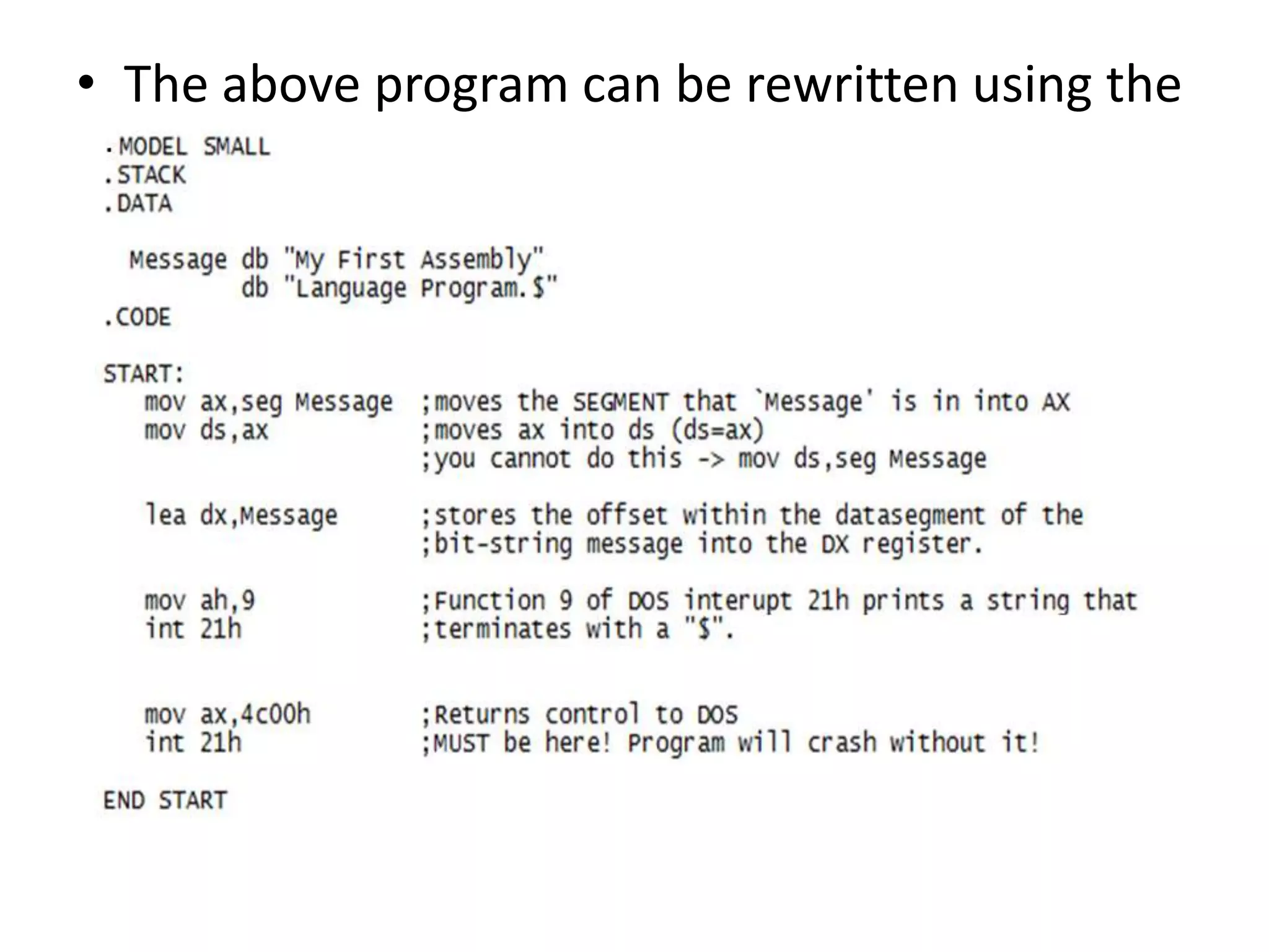 • The above program can be rewritten using the instruction LEA as follows; 