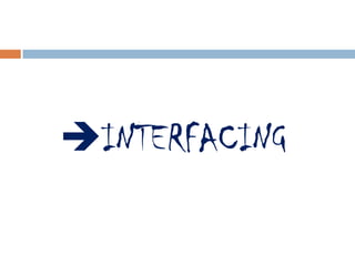 INTERFACING
 