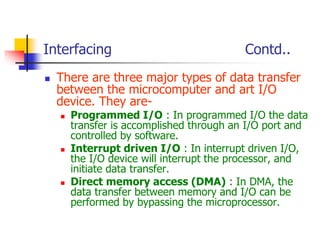 A microprocessor is the main component of a microcomputer system and is ...