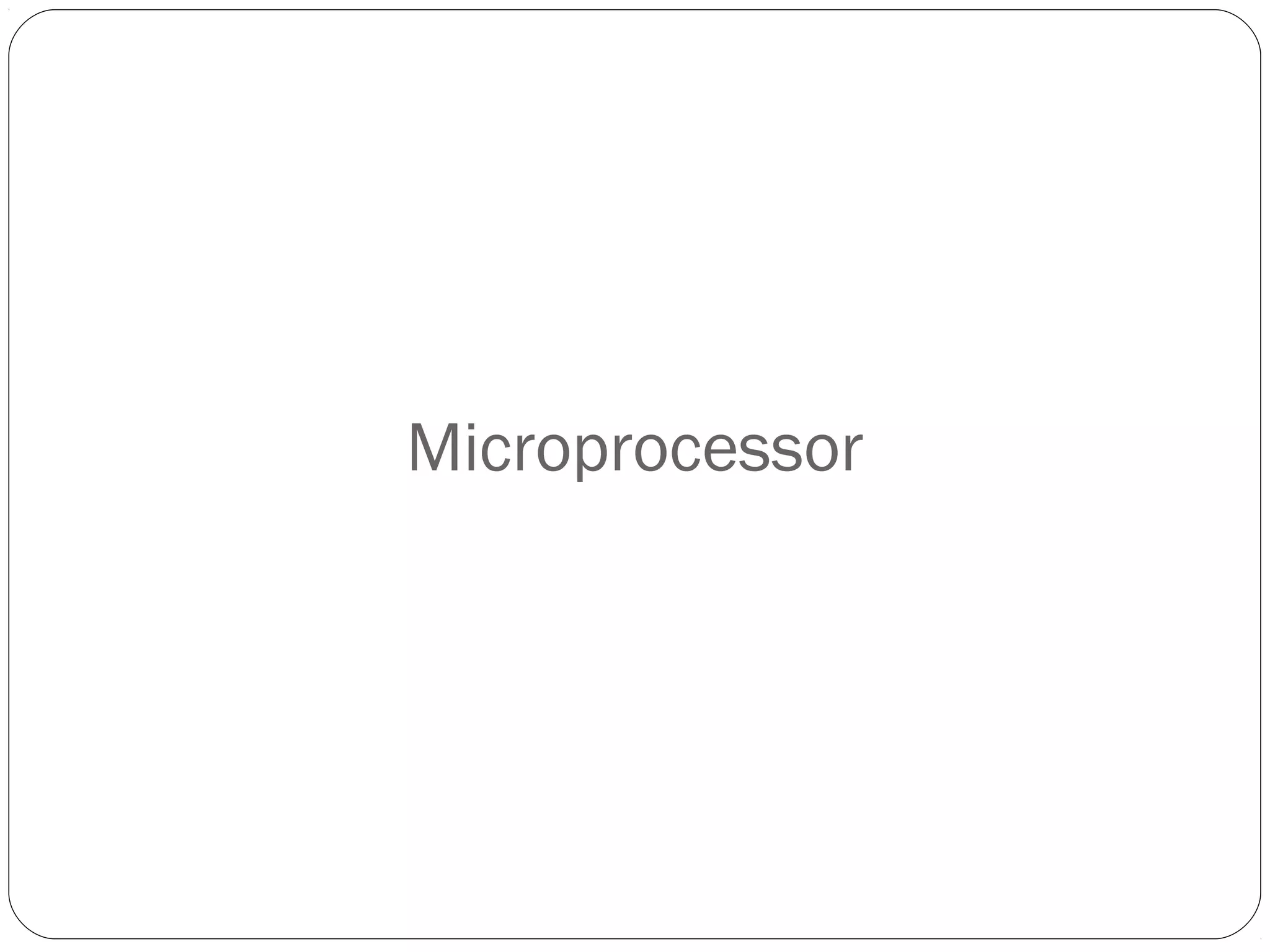 Microprocessor

 