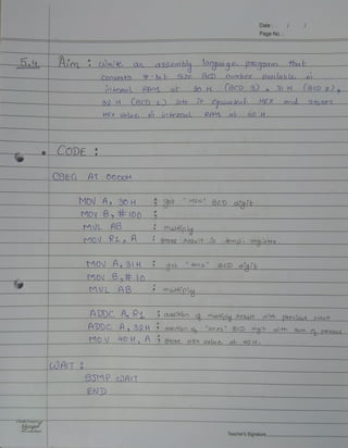 -,,
Date: I I
Page No.:
'f). ~ ~im • (J)X I,-le., (i(l 11 t)('.) o.v1 h111 tone111n,.. 0. n·xr-1 O~n t'Y' ,f'h,.., I-
• d (.} J
, 0-
n,,,...:lr.J-..1o
.
·- ca- - h, 1- 9; ?e. P,f"T) nvrr,hPi'r' ,,,....
r J
?n+hrnat RA-Ni ol.,.. ~f) H_ Cecro 3) "" 3J K (13 CD a) -
/
?JQ )-- lf?if1) i l ;'n--1-1 1?_.f- (?a,,'.,i,, /p,,., I- H£.X 0,(1-' q--h--x-i:i<l
/,,
val11P
p
{(tJ.... ; -., I QANl, al:- !., () 1-1 •
KEX RJ)
CcXDF e
- A II
;-
-
I
C'9EG A1 CCOOH
MOJ A., 3e H
e
Sf12.-: '
1
HON'' Bt-<D d,"a?~
I
V 'CJ
M01 B~ W'We)
,
.
'">
MJL A6 ~ {'{)uJ.+fn 1u
A
' a
MO) 'R j_ 9 > ~ Jie.su.lt /() 4€,l'Y) 0. rz5eg/s,k2r .
V
MOJ A~ 'o 1-l
~
qe..b ti -kos IJ
Be.CD deqJt
' D '-'
- Mfrl 6 .,. :tt: I·(')
·
::-. A~
#
('() LU1"Jolu
MJL -'
V
ATJDC A"l R1 " o.dci(-Hoo dJ. N'lIll.{'ol.u .91tsJ.lt vei°th
~ ~'l/ t/)•~ .t,LSc.ff
V V 1
A1>nc, A~ 32H
/J
' a.cc,,kto0 ~11 "ones 11
8C..'!) digir- c.01-t+-t Sum o'. p~v;.,.,.,.,
V
" V
'-tt> H" A
,,
MD J
' 61m-e. H I::?< VoU-4 e,.. c1l;- 40 H.
r11AT ~
6~M9 r<lA1
E)'i)
A
(:,~
Teacher's Signature
Yoorl.JJcky8tan<I
...
 