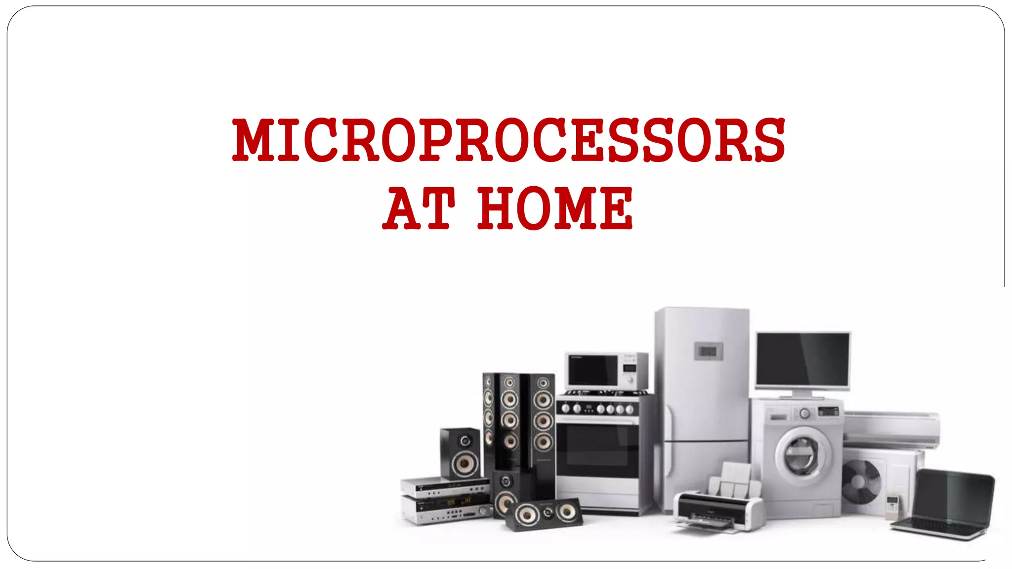 Microprocessors and their Use | PPTX