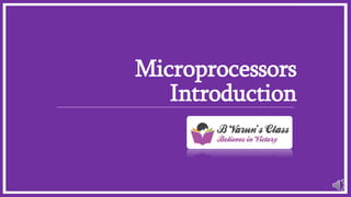 Microprocessors
Introduction
 
