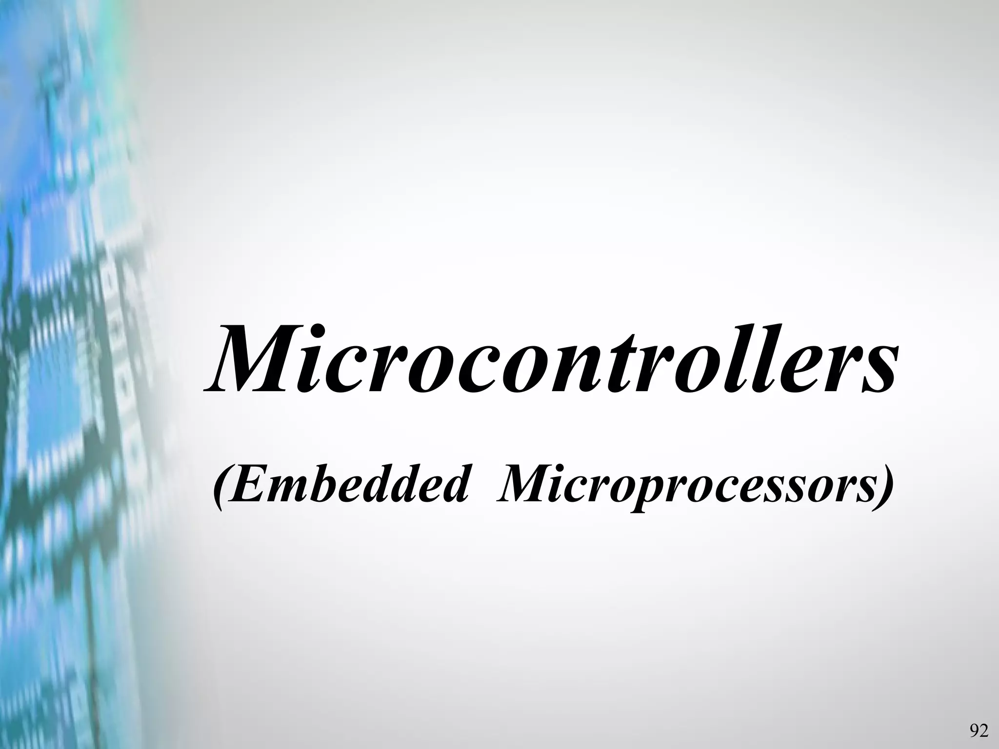 Microcontrollers (Embedded  Microprocessors) 