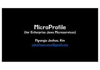 MicroProfile (for Enterprise Java Microservices)