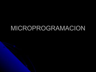 MICROPROGRAMACION 