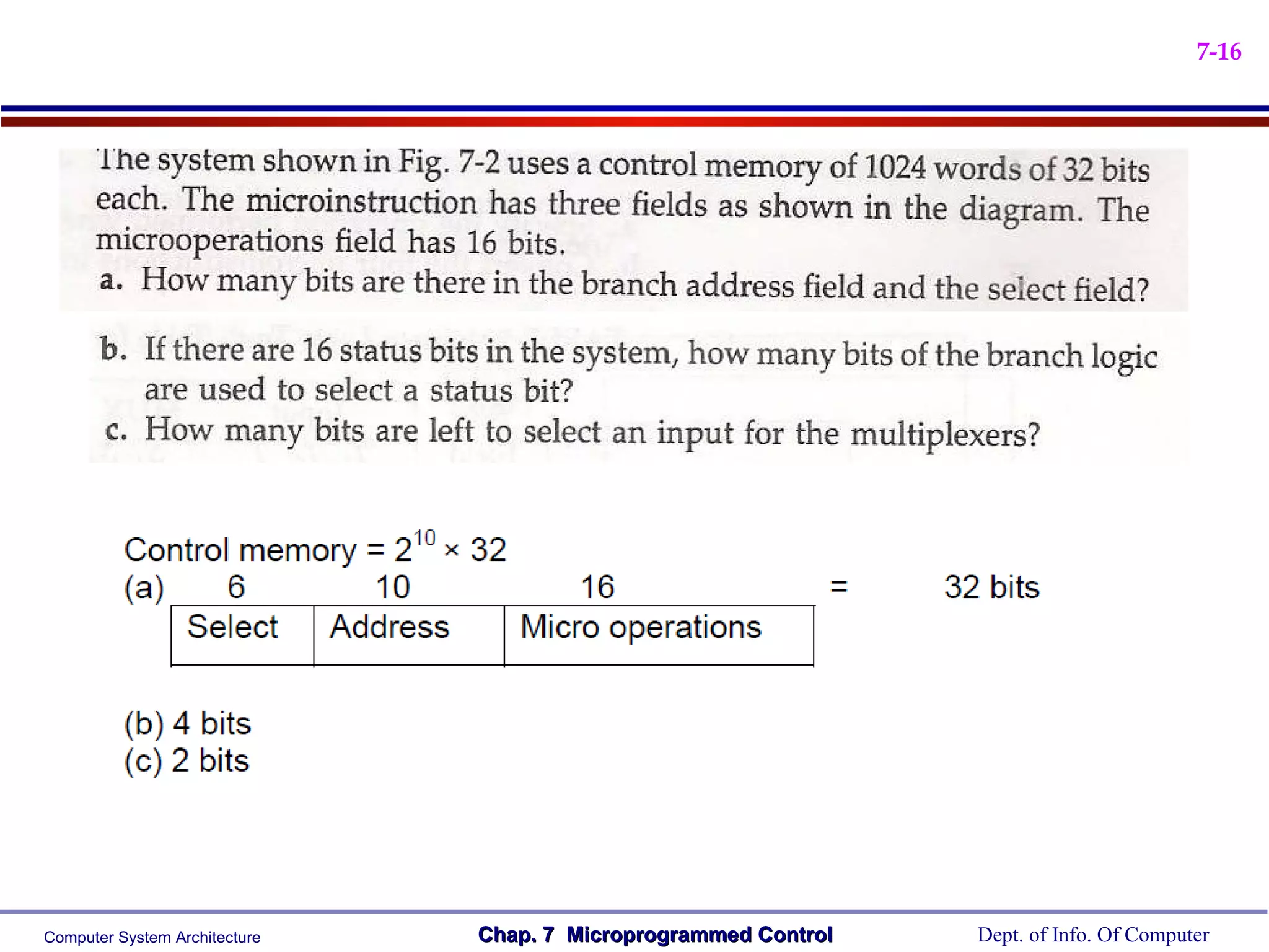 7-16




Computer System Architecture   Chap. 7 Microprogrammed Control   Dept. of Info. Of Computer
 