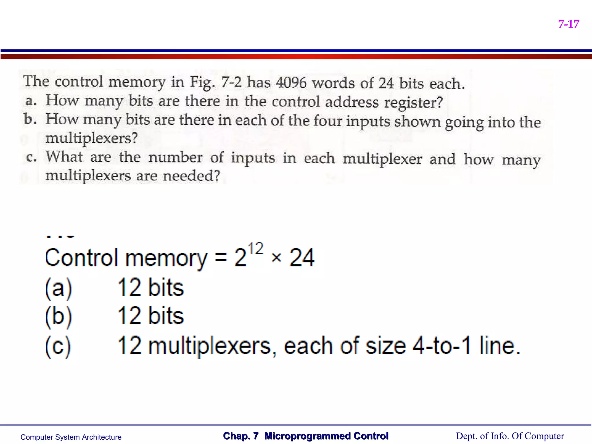 7-17




Computer System Architecture   Chap. 7 Microprogrammed Control   Dept. of Info. Of Computer
 
