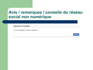 Avis / remarques / conseils du réseau
social non numérique
 