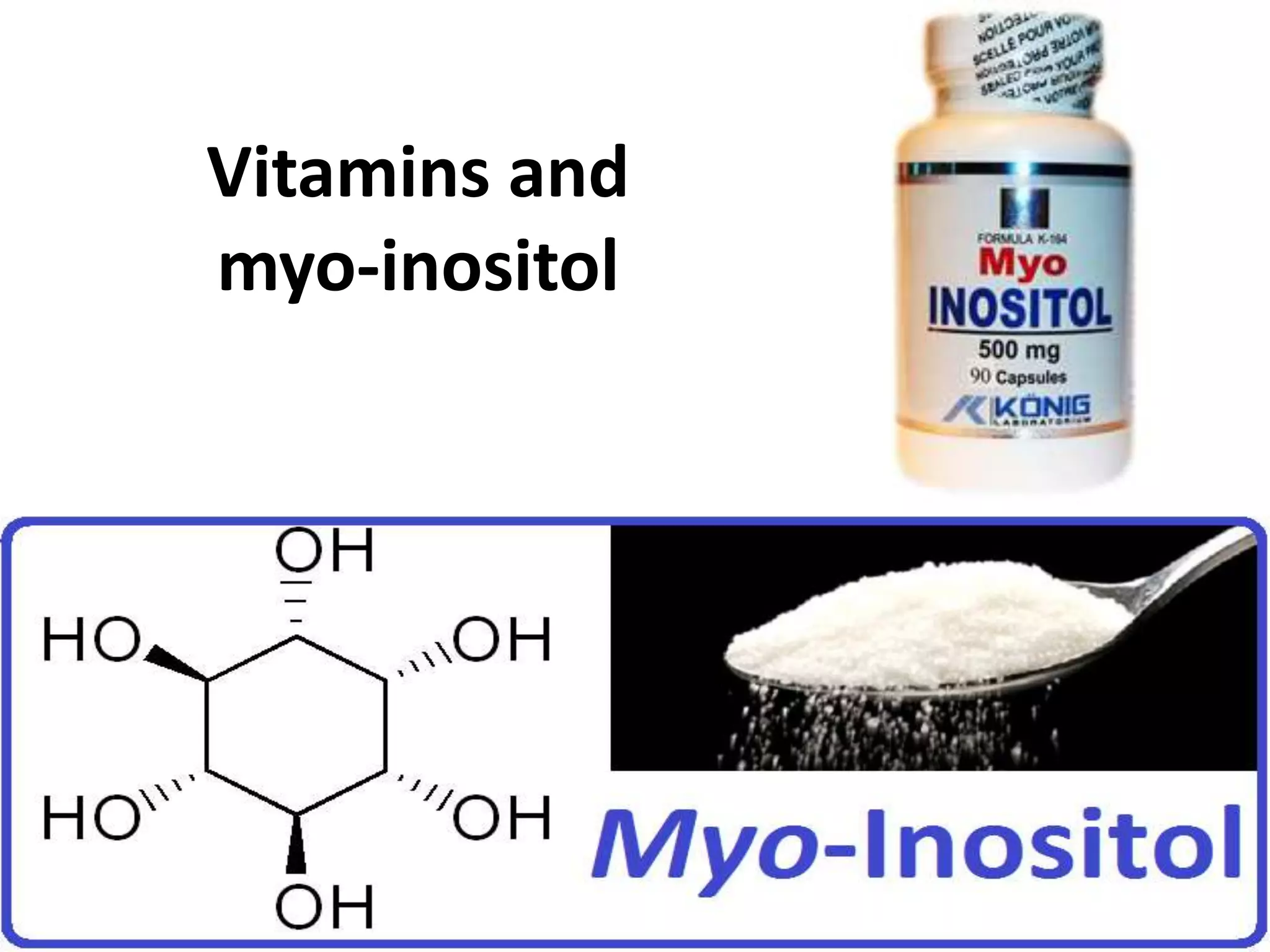 Vitamins and 
myo-inositol 
 
