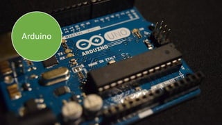 Arduino
 