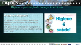 Higiene – prevenção de doenças infecciosas
 