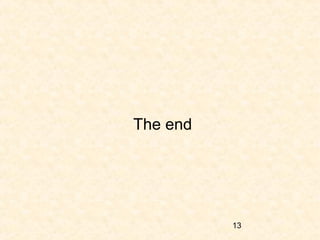 The end

13

 