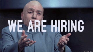 WE ARE HIRING
 
