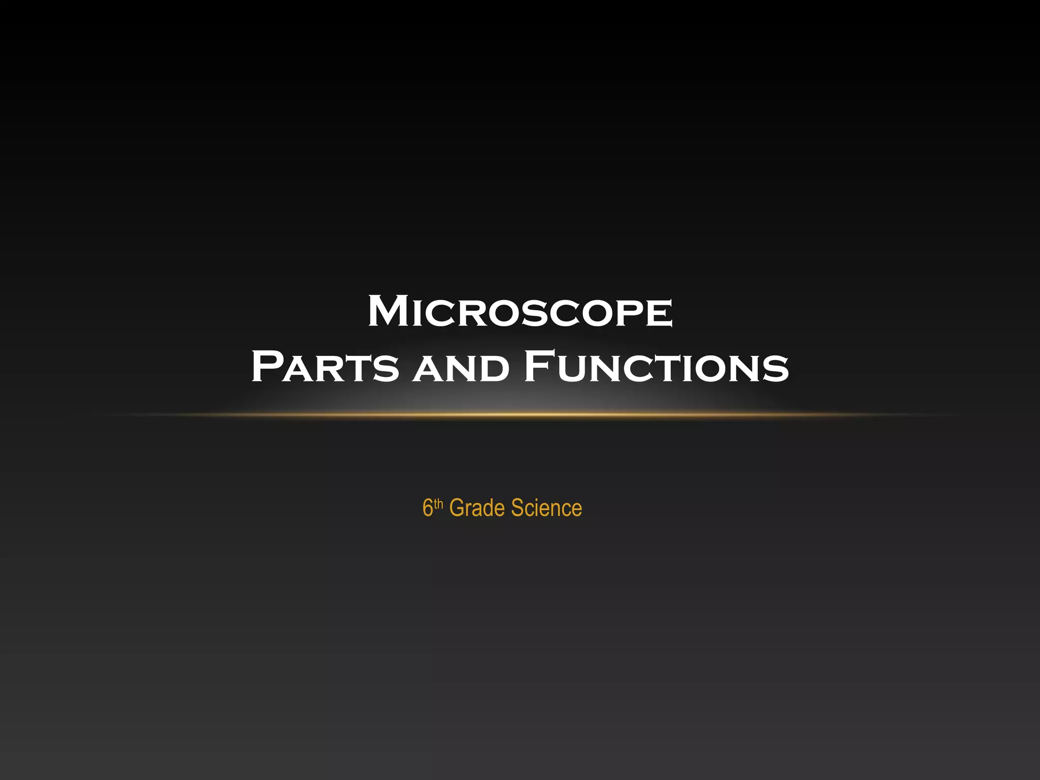 Microscope parts and functions PPT