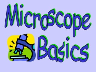 Microscope Basics 