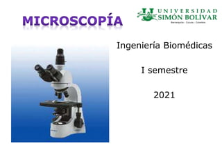 Ingeniería Biomédicas
I semestre
2021
 