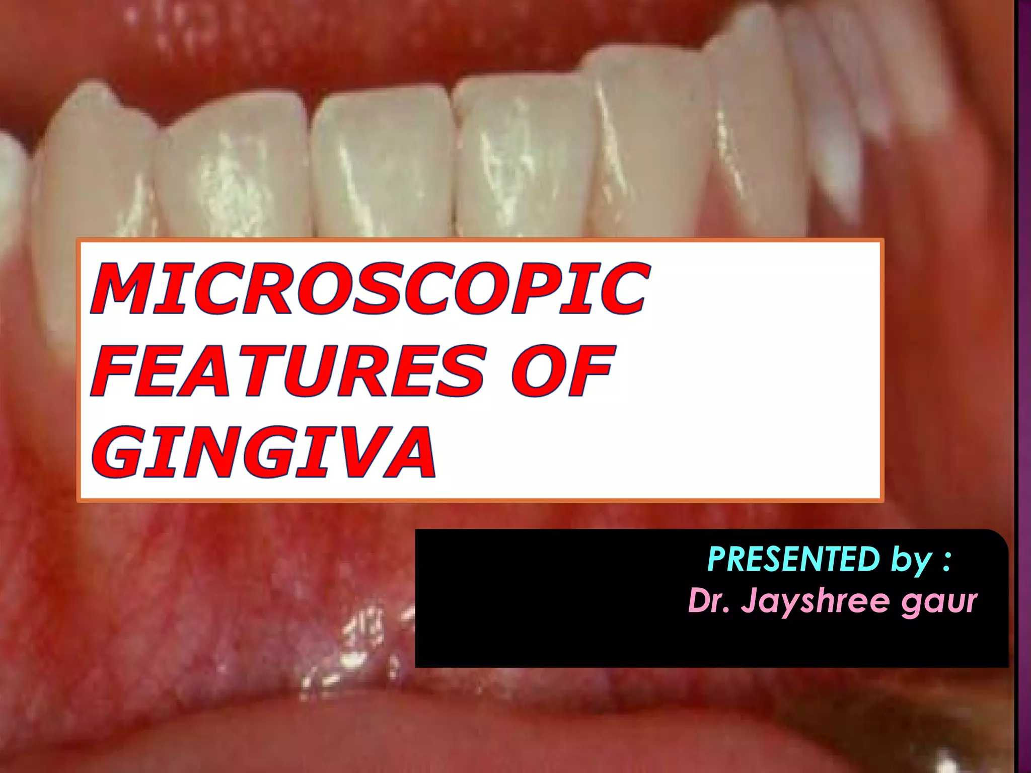 PRESENTED by :
Dr. Jayshree gaur