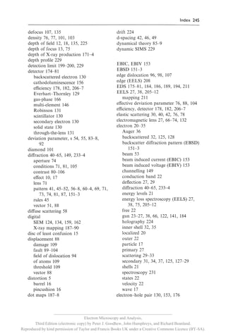__________________________________________________________
                                     Electron Microscopy and Analysis,
       Third Edition (electronic copy) by Peter J. Goodhew, John Humphreys, and Richard Beanland.
Reproduced by kind permission of Taylor and Francis Books UK under a Creative Commons Licence (BY-SA).
 