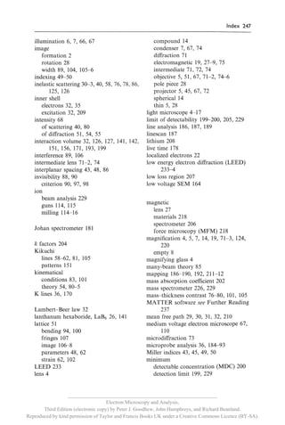 __________________________________________________________
                                     Electron Microscopy and Analysis,
       Third Edition (electronic copy) by Peter J. Goodhew, John Humphreys, and Richard Beanland.
Reproduced by kind permission of Taylor and Francis Books UK under a Creative Commons Licence (BY-SA).
 