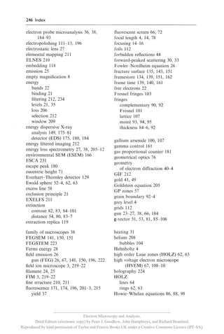 __________________________________________________________
                                     Electron Microscopy and Analysis,
       Third Edition (electronic copy) by Peter J. Goodhew, John Humphreys, and Richard Beanland.
Reproduced by kind permission of Taylor and Francis Books UK under a Creative Commons Licence (BY-SA).
 