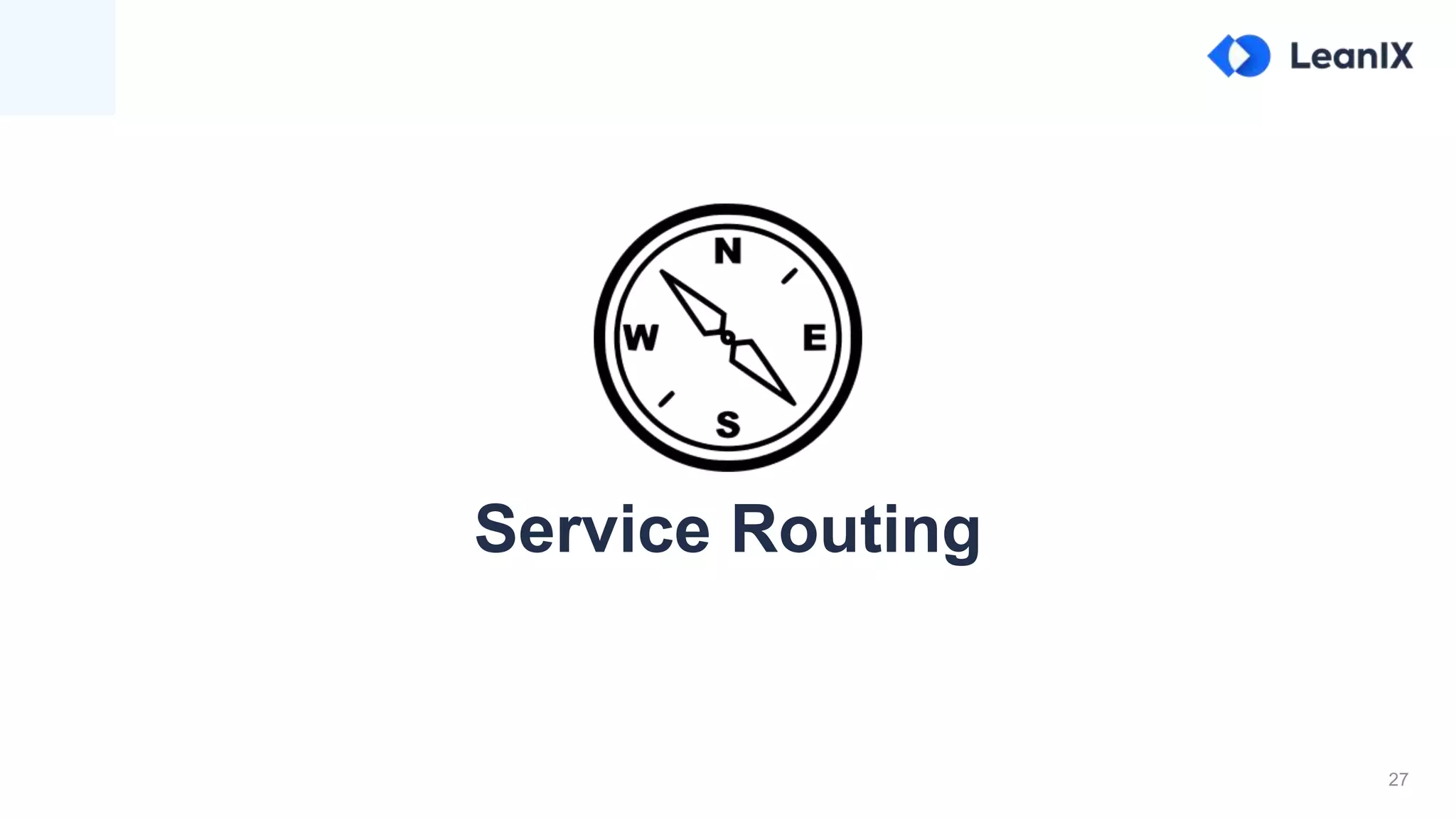 27
Service Routing
 