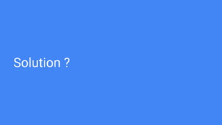 Solution ?
 