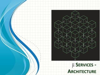 SERVICES -
ARCHITECTURE
Governance Team
10 Mar 17
 