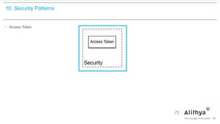 10. Security Patterns
• Access Token
80
 